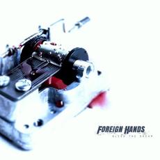 Bleed the Dream mp3 Album by Foreign Hands