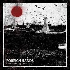 No Funeral for the Spirit mp3 Album by Foreign Hands