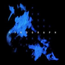 Pyrograph mp3 Album by Pyrograph