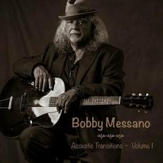 Acoustic Transitions - Volume 1 mp3 Album by Bobby Messano