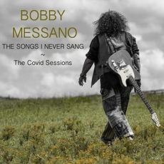 The Songs I Never Sang mp3 Album by Bobby Messano