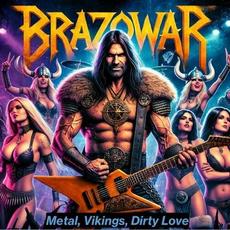 Metal, Vikings, Dirty Love mp3 Album by Brazowar