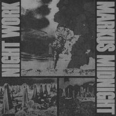 Night Work mp3 Album by Markus Midnight