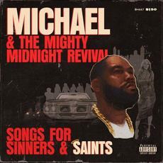 Michael & The Mighty Midnight Revival, Songs For Sinners And Saints mp3 Album by Killer Mike