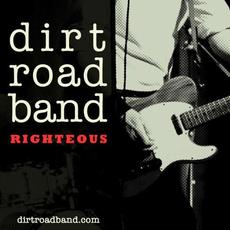 Righteous mp3 Album by Dirt Road Band