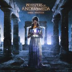 Dark Solitude mp3 Album by Whispers of Andromeda