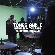 Never Seen The Rain (Alternate Version) mp3 Single by Tones and I