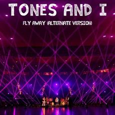 Fly Away (alternate version) mp3 Single by Tones and I