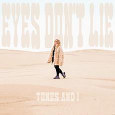 Eyes Don’t Lie mp3 Single by Tones and I