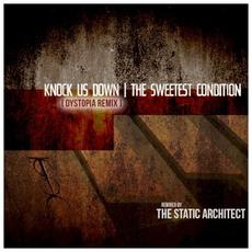 Knock Us Down (Dystopia remix by The Static Architect) mp3 Single by The Sweetest Condition