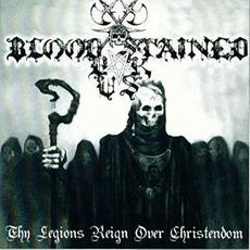 Thy Legions Reign Over Christendom mp3 Album by Blood Stained Dusk