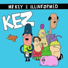 Kez mp3 Album by Mr Key & Illinformed