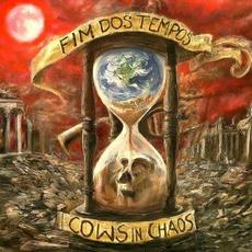 Fim dos Tempos mp3 Album by Cows In Chaos