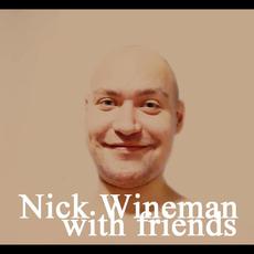 Nick Wineman with friends mp3 Album by Nick Wineman