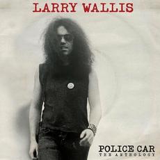 Police Car: The Anthology mp3 Album by Larry Wallis