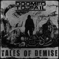 Tales Of Demise mp3 Album by Doomed To Fail