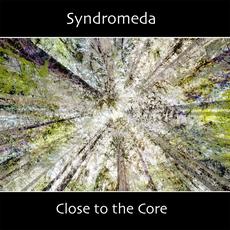 Close To The Core mp3 Album by Syndromeda