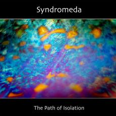 The Path Of Isolation mp3 Album by Syndromeda