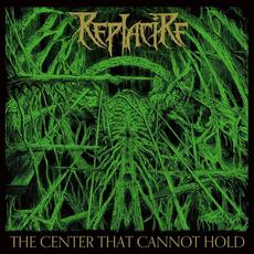 The Center That Cannot Hold mp3 Album by Replacire