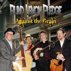 Against The Grain mp3 Album by Blind Lemon Pledge