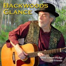 Backwoods Glance mp3 Album by Blind Lemon Pledge