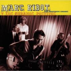 Marc Ribot y Los cubanos postizos (The Prosthetic Cubans) mp3 Album by Marc Ribot Y Los Cubanos Postizos