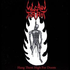 Hang Them High For Doom mp3 Album by Vulcan Tyrant