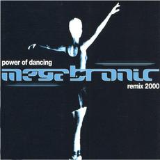 Power Of Dancing (Remix 2000) mp3 Single by Megatronic