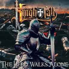 The Hero Walks Alone mp3 Single by Knightfall