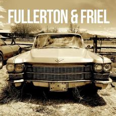 Fullerton & Friel mp3 Album by A.J. Fullerton