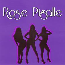 Rose Pigalle mp3 Album by Rose Pigalle