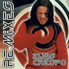 The Remixes mp3 Album by Elvis Crespo