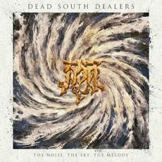 The Noise, The Sky, The Melody mp3 Album by Dead South Dealers