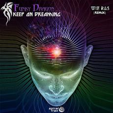 Keep On Dreaming (Wiz Ras remix) mp3 Single by Funky Dragon