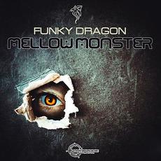 Mellow Monster mp3 Single by Funky Dragon