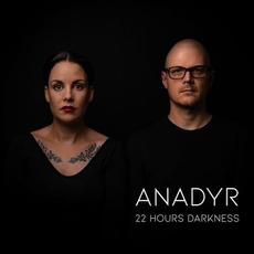 22 Hours Darkness mp3 Album by Anadyr