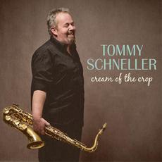 Cream of the Crop mp3 Album by Tommy Schneller