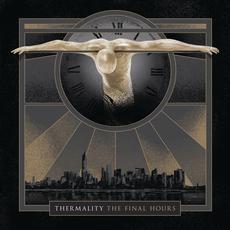 The Final Hours mp3 Album by Thermality