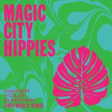 Water Your Garden (FIRSTWORLD Remix) mp3 Single by Magic City Hippies