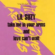 Take Me In Your Arms - Love Can't Wait mp3 Single by Lil Suzy