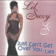 Just Can't Get Over You / Lies mp3 Single by Lil Suzy