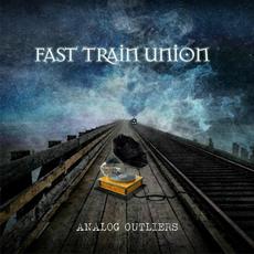 Analog Outliers mp3 Album by Fast Train Union