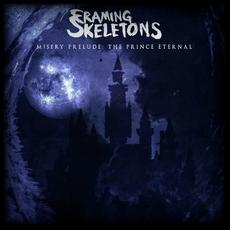 Misery Prelude: The Prince Eternal mp3 Album by Framing Skeletons