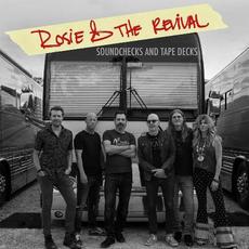 Soundchecks And Tape Decks mp3 Album by Rosie & The Revival