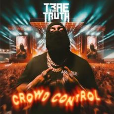 Crowd Control mp3 Album by Trae Tha Truth