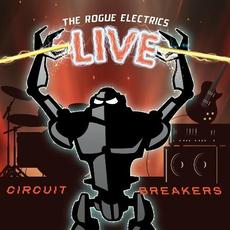 Circuit Breakers mp3 Live by The Rogue Electrics