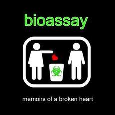 Memoirs Of A Broken Heart mp3 Album by Bioassay