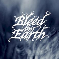 Bleed This Earth mp3 Album by Bleed This Earth