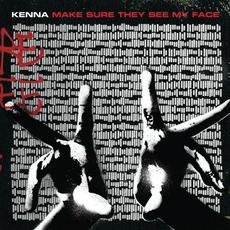 Make Sure They See My Face (US Deluxe Edition) mp3 Album by Kenna