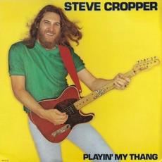 Playin’ My Thang mp3 Album by Steve Cropper